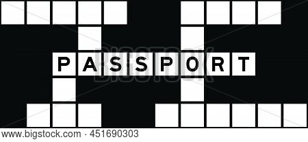Alphabet Letter In Word Passport On Crossword Puzzle Background
