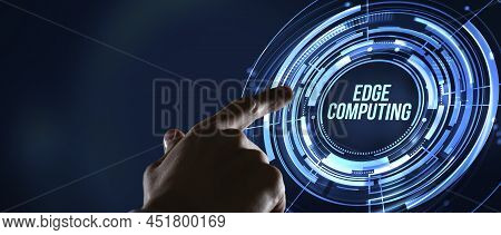Internet, Business, Technology And Network Concept. Edge Computing Modern It Technology On Virtual S