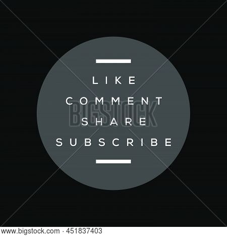 Like, Comments, Share, Subscribe In One Circle Vector Icon.