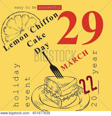 The Calendar Event Is Celebrated In March - Lemon Chiffon Cake Day