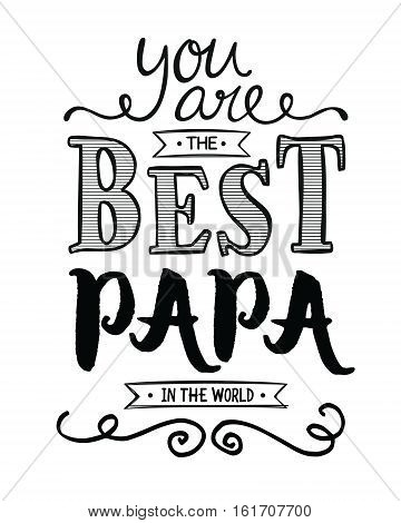 You are the best Papa in the World Typographic Art Award Printable Poster Card Graphic