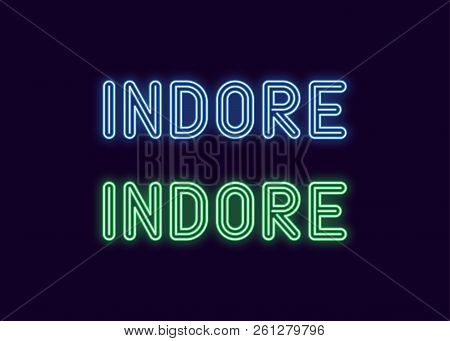 Neon Name Of Indore City In India. Vector Illustration Of Indore Inscription In Neon Style With Back
