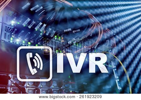 Ivr Interactive Voice Response Communication Concept. Servers Room
