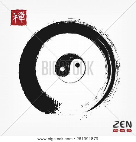 Enso Zen Circle With Yin And Yang Symbol And Kanji Calligraphic Chinese Japanese Alphabet Translation Meaning Zen Watercolor Painting Design Buddhism Religion Concept Vector Illustration Poster Id