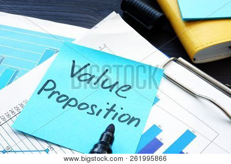 Value Proposition. Financial Documents With Business Figures.