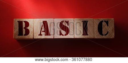 Basic Word On Wooden Blocks. School Educaion Concept