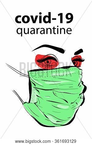 Woman Face In Mask Virus Covid19, Epidemy. Protective Resperatory Mask.