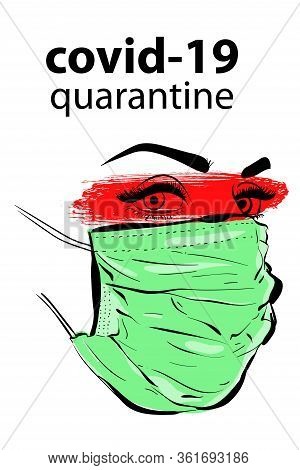 Woman Face In Mask Virus Covid19, Epidemy. Protective Resperatory Mask.