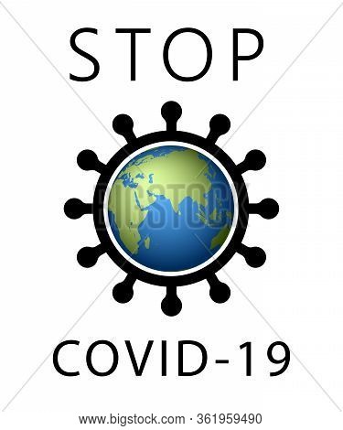 Coronavirus 2019-ncov World Stop Icon. Corona Virus Map Banner. Planet 3d Sign Isolated White Backgr