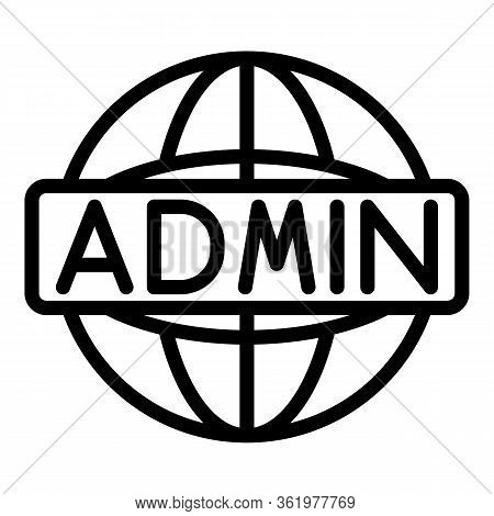 Global Admin Icon. Outline Global Admin Vector Icon For Web Design Isolated On White Background