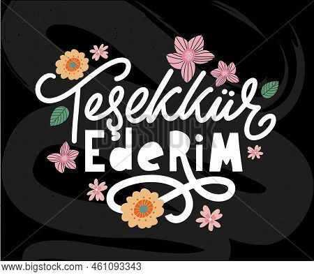 Text In The Turkish: Thank You. Lettering. Ink Illustration. Modern Brush Calligraphy Isolated On Wh
