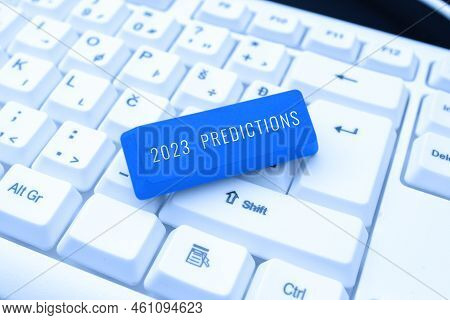 Sign Displaying 2023 Predictionslist Of Things You Feel That Going To Happen Without Proof. Business