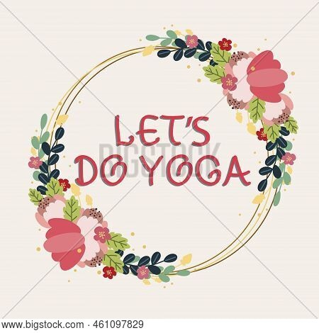 Text Caption Presenting Let S Is Do Yoga. Word For Right Moment For Working Out By Meditation And Tr
