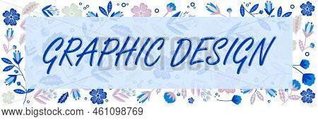 Inspiration Showing Sign Graphic Designart Or Skill Of Combining Text And Pictures In Advertisements