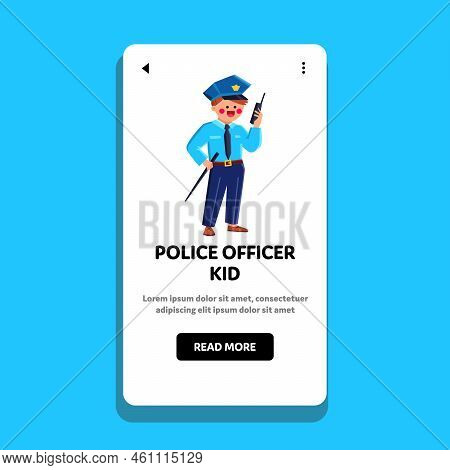 Police Officer Kid Vector. Child Policeman, Happy Cop, Person Children, Man Costume, Uniform Young P