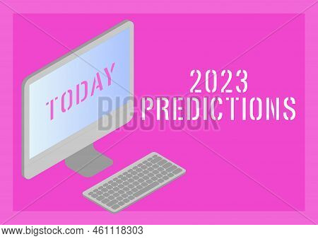 Inspiration Showing Sign 2023 Predictionslist Of Things You Feel That Going To Happen Without Proof.