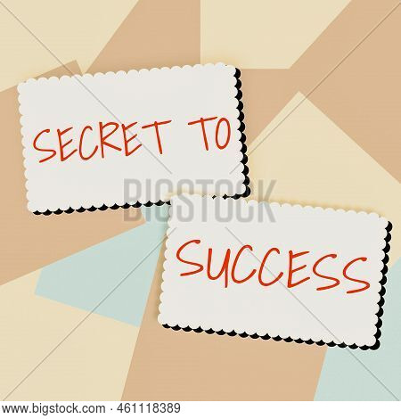 Writing Displaying Text Secret To Successunexplained Attainment Of Fame Wealth Or Social Status. Wor