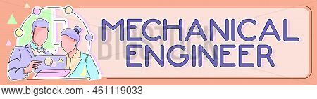 Inspiration Showing Sign Mechanical Engineer. Business Idea Applied Engineering Discipline For Mecha