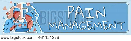 Conceptual Display Pain Managementa Branch Of Medicine Employing An Interdisciplinary Approach. Word