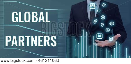 Hand Writing Sign Global Partnerstwo Or More Firms From Different Countries Work As A Team. Word For