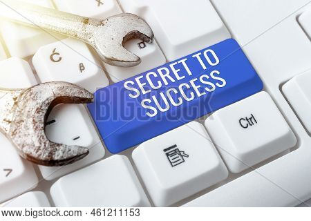 Conceptual Display Secret To Successunexplained Attainment Of Fame Wealth Or Social Status. Business
