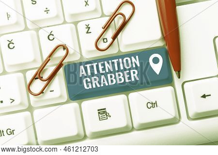 Inspiration Showing Sign Attention Grabberdemanding Notice Mainly By Being Prominent Or Outlandish. 
