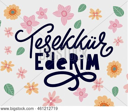 Text In The Turkish: Thank You. Lettering. Ink Illustration. Modern Brush Calligraphy Isolated On Wh