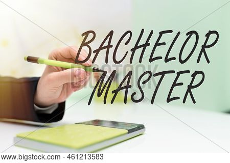 Text Sign Showing Bachelor Masteran Advanced Degree Completed After Bachelors Degree. Internet Conce