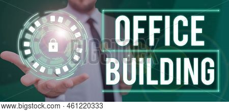 Text Showing Inspiration Office Buildingcommercial Buildings Are Used For Commercial Purposes. Conce