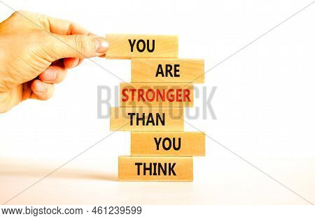 Support And Be Stronger Symbol. Concept Words You Are Stronger Than You Think Stronger On Wooden Blo