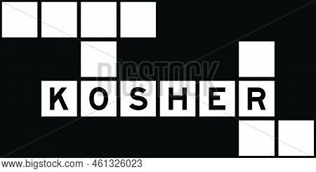 Alphabet Letter In Word Kosher On Crossword Puzzle Background