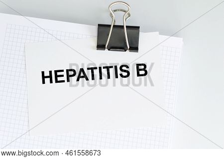 Blue Card With Text Hepatitis B On A Table, Medical Concept