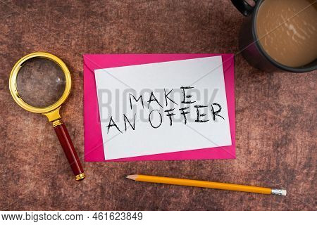 Text Sign Showing Make An Offer. Word For Proposal Bring Up Volunteer Proffer Bestow Bid Grant