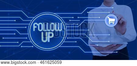 Text Sign Showing Follow Up. Business Concept Additional Info Or Any Activity That Needs To Check Se