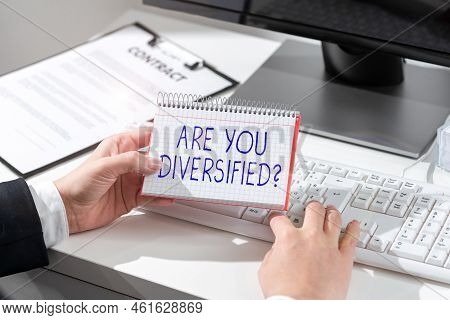 Text Showing Inspiration Are You Diversified Question. Word For Someone Who Is Different Mixed Multi
