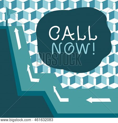 Hand Writing Sign Call Now. Concept Meaning To Immediately Contact A Person Using Telecom Devices Wi