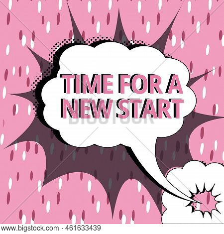 Handwriting Text Time For A New Start. Business Overview Trust The Magic Of Beginnings Afresh Anew R