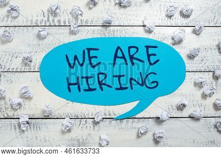 Text Sign Showing We Are Hiringpay Someone To Do A Particular Job For Company In Future. Concept Mea