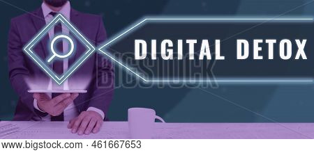 Sign Displaying Digital Detox. Business Overview Free Of Electronic Devices Disconnect To Reconnect 