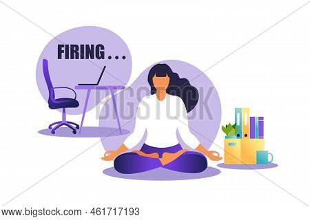 Vector Illustration Of Firing Employee. Woman Sitting In Lotus Position Practicing Meditation. Unemp
