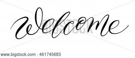 Welcome Brush Pen Line Calligraphic Title. Invitation Card Monoline Phrase, Home Decor Linear Inscri