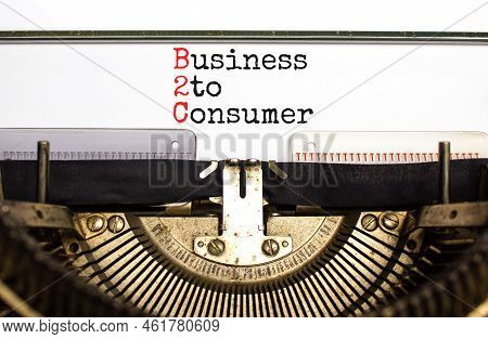 B2c Business To Consumer Symbol. Concept Words B2c Business To Consumer Typed On The Old Retro Typew