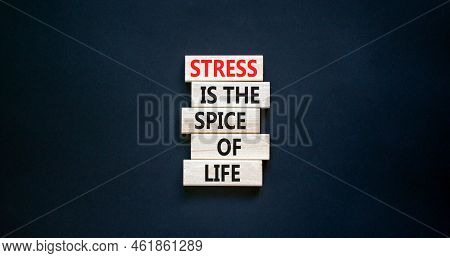 Stress Spice Of Life Symbol. Concept Words Stress Is The Spice Of Life On Wooden Blocks. Beautiful B
