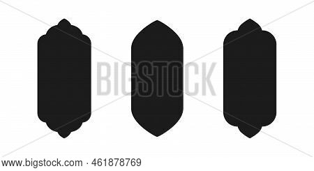 Islamic Shape Of A Window Or Door Arch. Arab Frame Set. Ramadan Kareem Silhouette Icon. Mosque Gate.