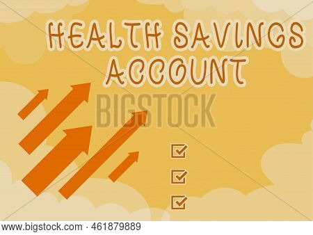 Writing Displaying Text Health Savings Account. Business Approach Users With High Deductible Health 