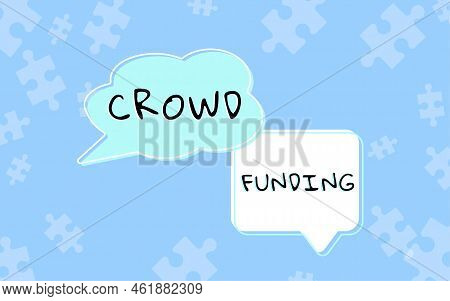 Sign Displaying Crowd Funding. Word For Fundraising Kickstarter Startup Pledge Platform Donations