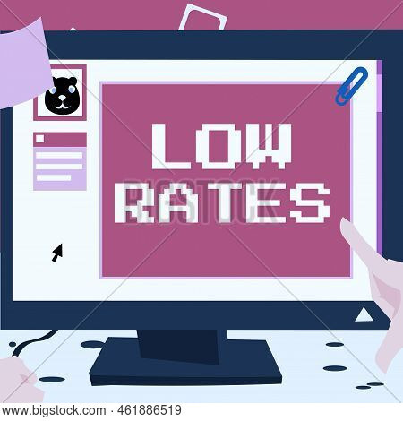 Hand Writing Sign Low Rates. Internet Concept A Cost Of An Item Or Service Which Is Usualy At Its Sm