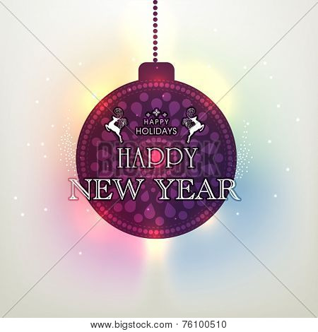 Beautiful hanging X-mas ball with stylish text on colorful shiny background for Happy New Year celebration.