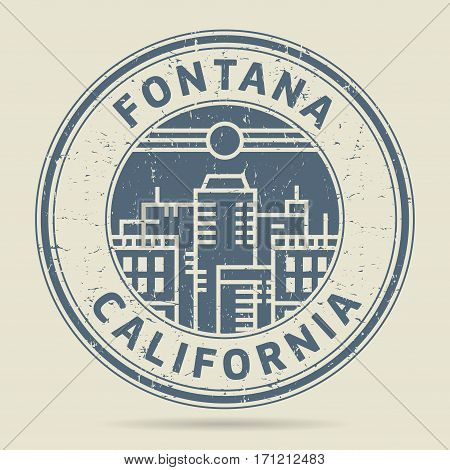 Grunge rubber stamp or label with text Fontana California written inside vector illustration