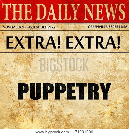 puppetry, article text in newspaper